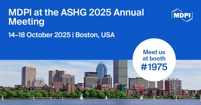 Meet Us at the ASHG 2025 Annual Meeting, 14–18 October 2025, Boston, USA