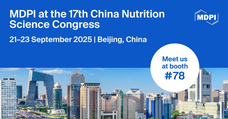 Meet Us at the 17th China Nutrition Science Congress, 21–23 September 2025, Beijing, China