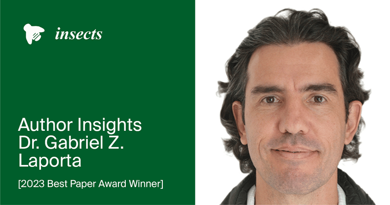 Insects | Author Insights—Dr. Gabriel Z. Laporta