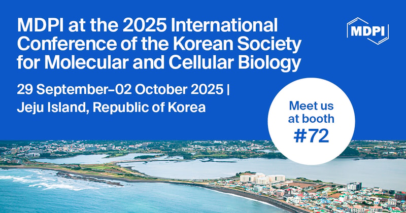Meet Us at the 2025 International Conference of the Korean Society for Molecular and Cellular Biology (KSMCB 2025), 29 September–2 October 2025, Jeju Island, Republic of Korea