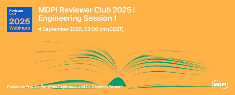 MDPI Reviewer Club Webinar 2025 | Join Our First Engineering Session (Thursday, 4 September 2025)