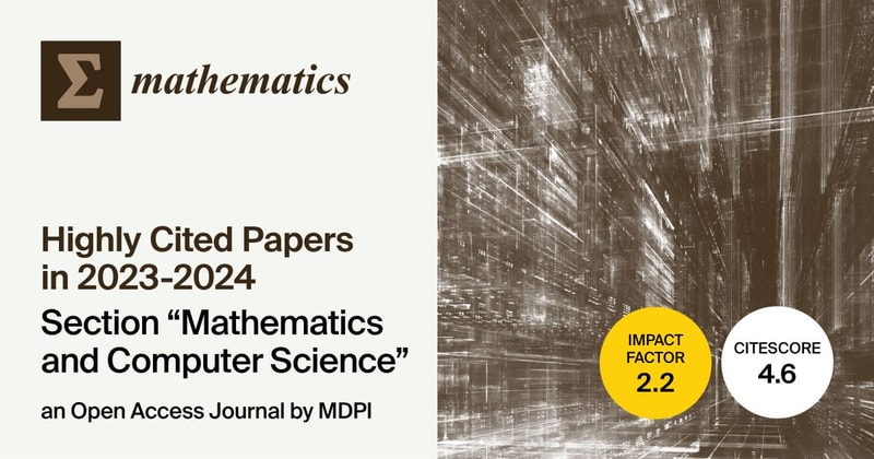 Mathematics | Top 10 Highly Viewed Papers Published in 2023–2024 in the “Mathematics and Computer Science” Section