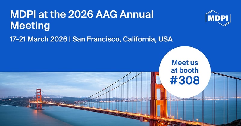 Meet Us at the 2026 American Association of Geographers (AAG) Annual Meeting, 17–21 March 2026, San Francisco, California, USA