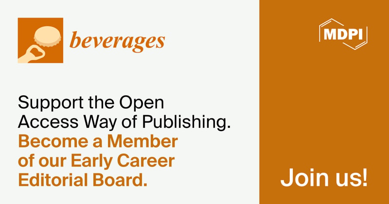 Recruiting Early Career Editorial Board Members for Beverages