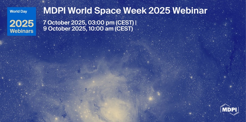 MDPI Webinar | World Space Week, 7 & 9 October 2025