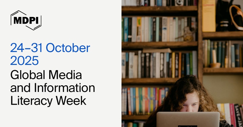 Global Media and Information Literacy Week—“Minds over AI - MIL in Digital Spaces”, 24–31 October 2025