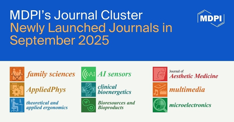 MDPI’s Newly Launched Journals in September 2025