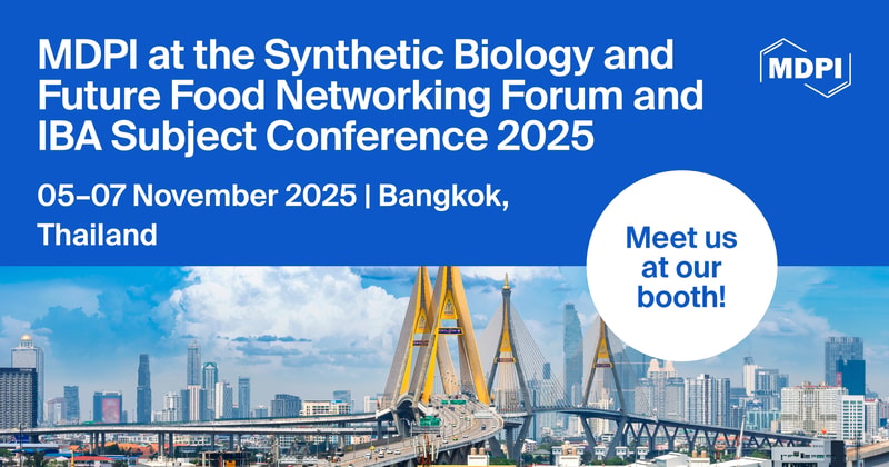 Meet Us at the Synthetic Biology and Future Food Networking Forum and IBA Subject Conference 2025, 5–7 November 2025, Bangkok, Thailand