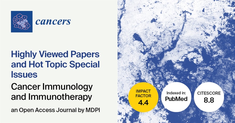 Cancers | Highly Viewed Papers and Hot Topic Special Issues on Cancer Immunology and Immunotherapy