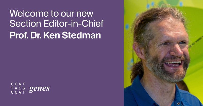 Prof. Dr. Ken Stedman Appointed Section Editor-in-Chief of Section “Viral Genomics” in Genes