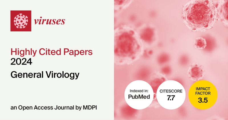 Viruses | Highly Cited Papers Published in 2024 in the “General Virology” Section