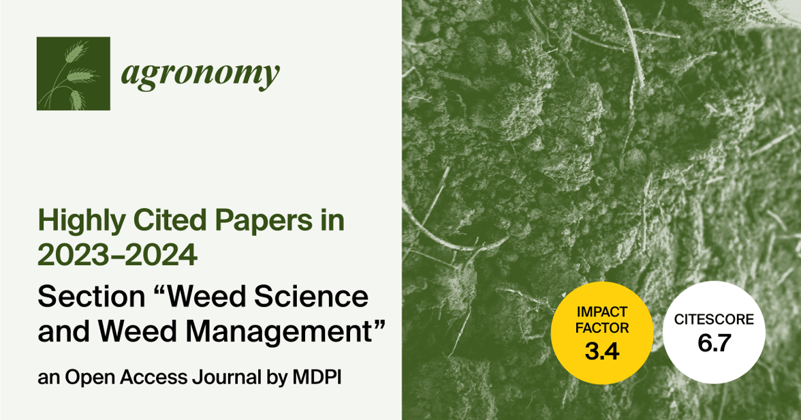 Agronomy | Highly Cited Papers Published in 2023–2024 in the “Weed Science and Weed Management” Section