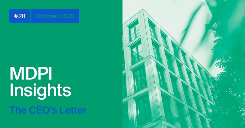 MDPI INSIGHTS: The CEO's Letter #29 - Environmental Medicine, MDPI in the News, SPF 2025, I3S 2025, Cancers