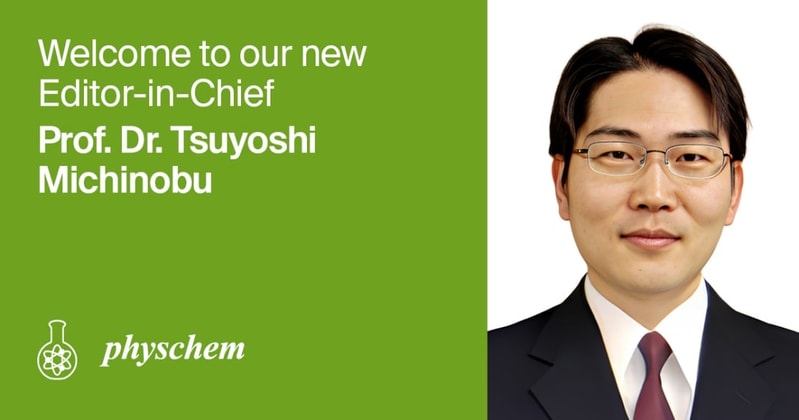 Prof. Dr. Tsuyoshi Michinobu Appointed Editor-in-Chief of Physchem