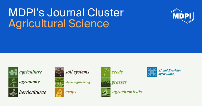 MDPI’s Journal Cluster of Agricultural Science
