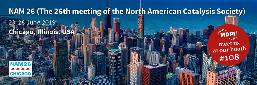Meet Us at NAM26, the 2019 North American Catalysis Society Meeting in Chicago, USA, 23–28 June 2019