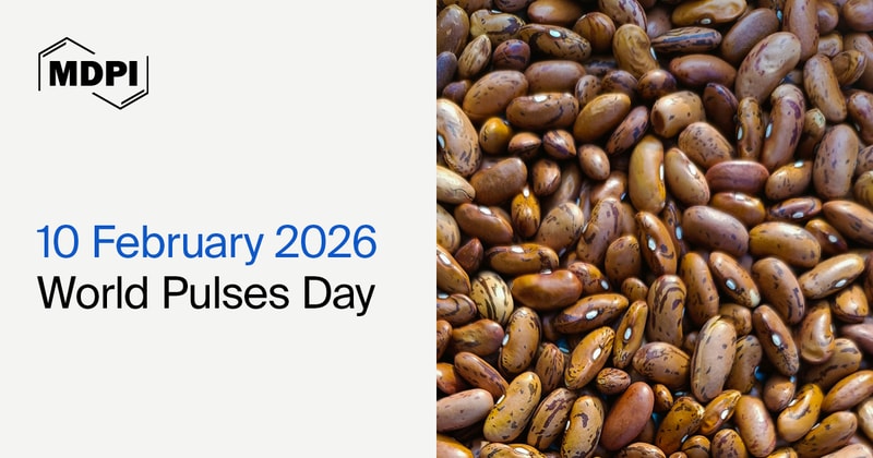 World Pulses Day—“Pulses of the World: From Modesty to Excellence”, 10 February 2026