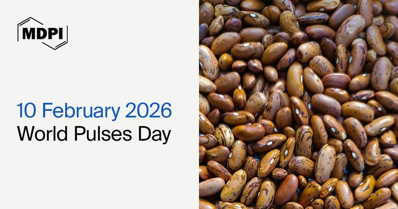 World Pulses Day—“Pulses of the World: From Modesty to Excellence”, 10 February 2026