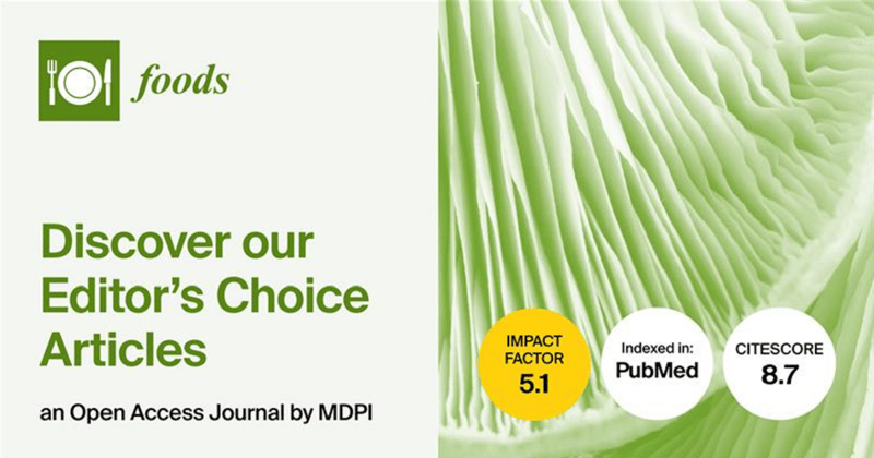 Foods | Invitation to Read the Editor’s Choice Articles in Q4 of 2025