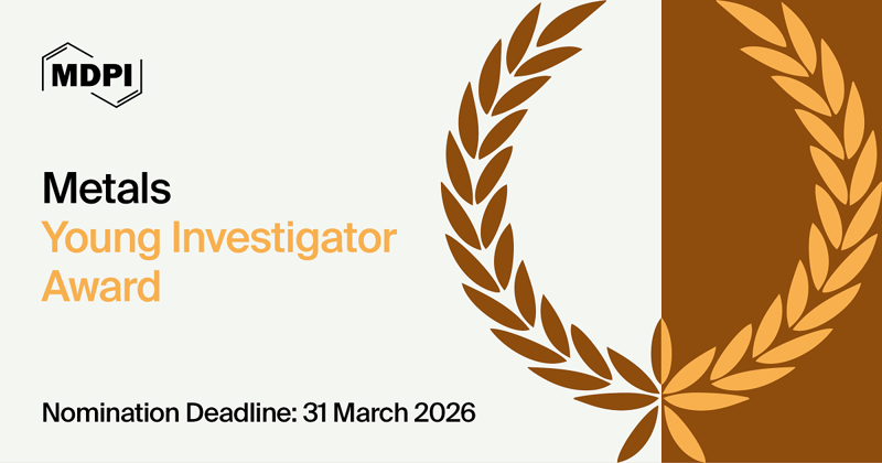Metals Young Investigator Award—Nomination Deadline Extended