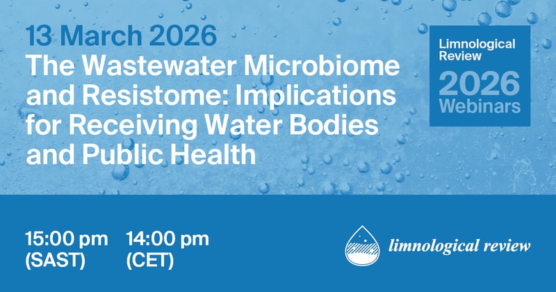 Limnological Review Webinar | The Wastewater Microbiome and Resistome: Implications for Receiving Water Bodies and Public Health, 13 March 2026