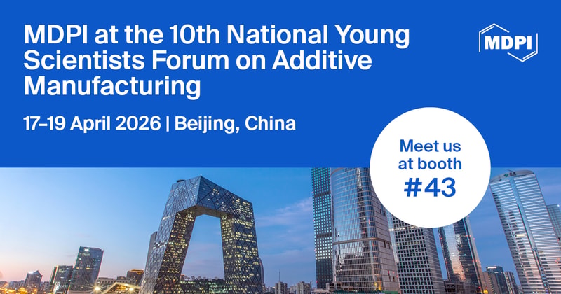 Meet Us at the 10th National Young Scientists Forum on Additive Manufacturing, 17–19 April 2026, Beijing, China