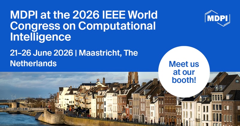 Meet Us at the IEEE World Conference on Computational Intelligence (IEEE WCCI), 21–26 June 2026, Maastricht, the Netherlands