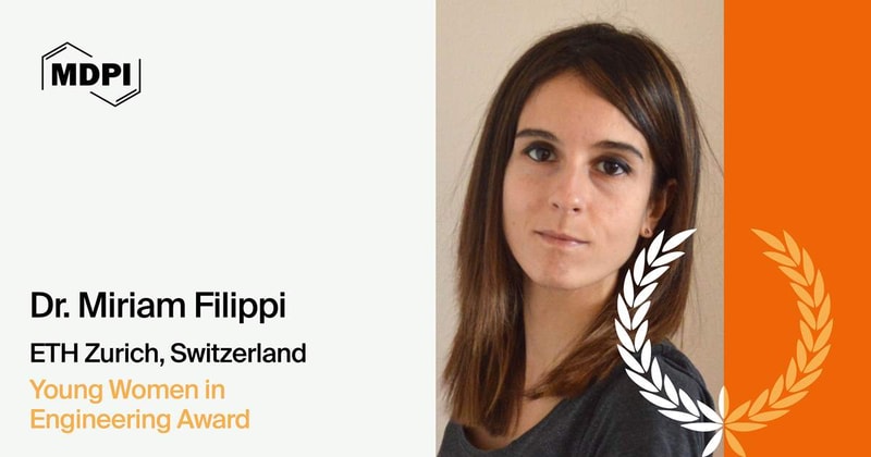 Interview with Dr. Miriam Filippi—Winner of the Young Women in Engineering Award