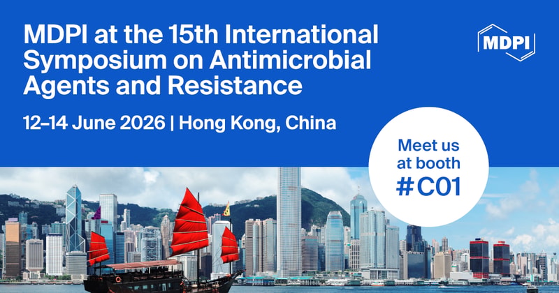 Meet Us at the 15th International Symposium on Antimicrobial Agents and Resistance (ISAAR 2026), 12–14 June 2026, Hong Kong, China
