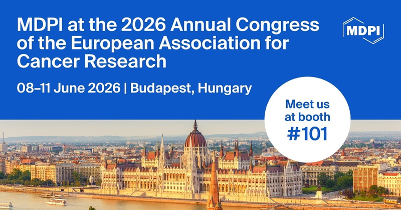 Meet Us at the 2026 Annual Congress of the European Association for Cancer Research, 8–11 June 2026, Budapest, Hungary
