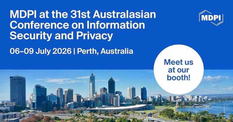 Meet Us at the 31st Australasian Conference on Information Security and Privacy (ACISP 2026), 6–9 July 2026, Perth, Australia