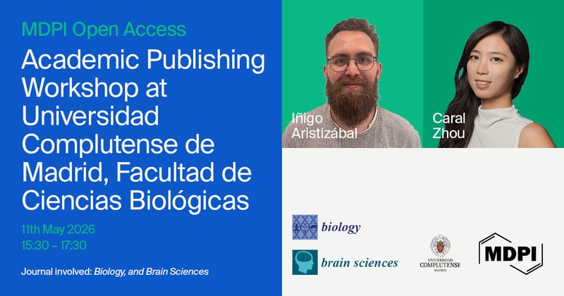MDPI Open Science Insights: Academic Publishing Workshop at the Universidad Complutense de Madrid, 11 May 2026