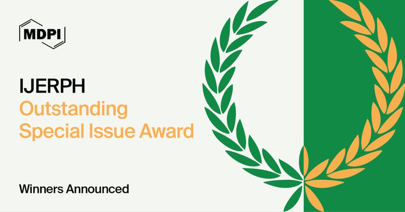 International Journal of Environmental Research and Public Health Outstanding Special Issue Award—Winners Announced