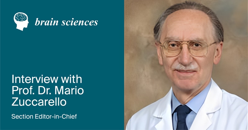 Interview with Prof. Dr. Mario Zuccarello—Section Editor-in-Chief of Brain Sciences