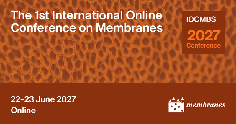Meet Us Virtually at the 1st International Online Conference on Membranes, 22–23 June 2027