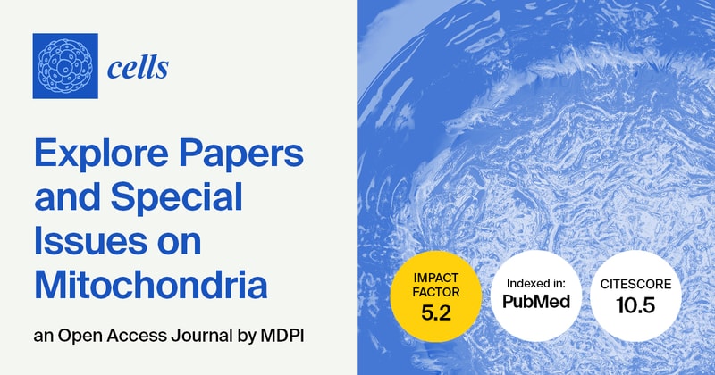 Cells | Papers and Special Issues on Mitochondria