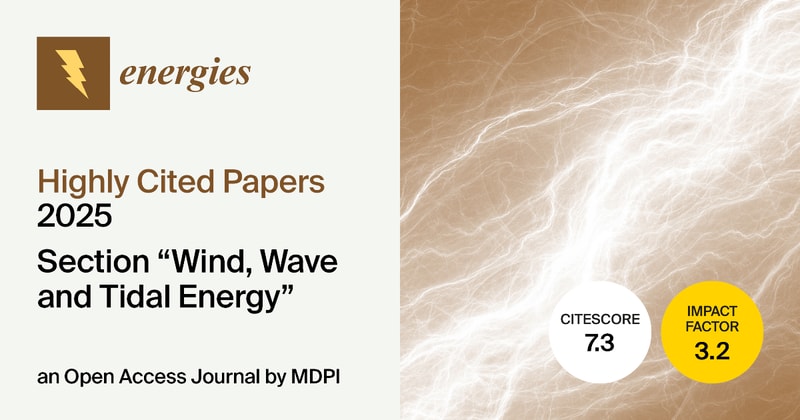 Energies | Highly Cited Papers in 2025 in the “Wind, Wave and Tidal Energy” Section