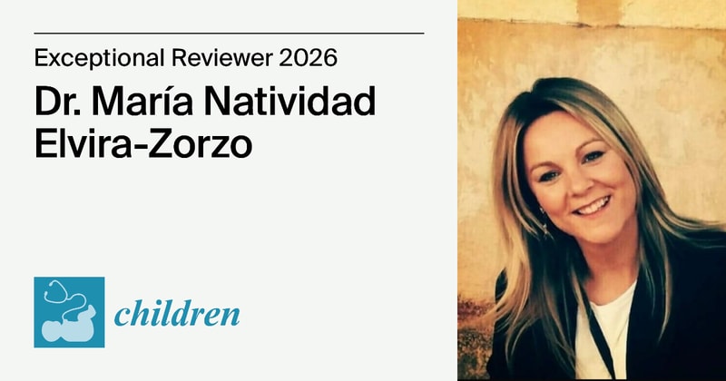 Interview with Dr. María Natividad Elvira-Zorzo—Children Exceptional Reviewer 2026