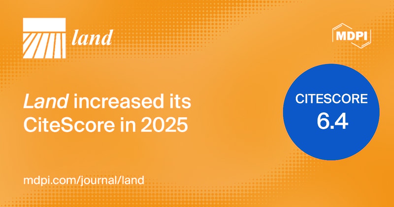 Land Receives an Increased CiteScore of 6.4