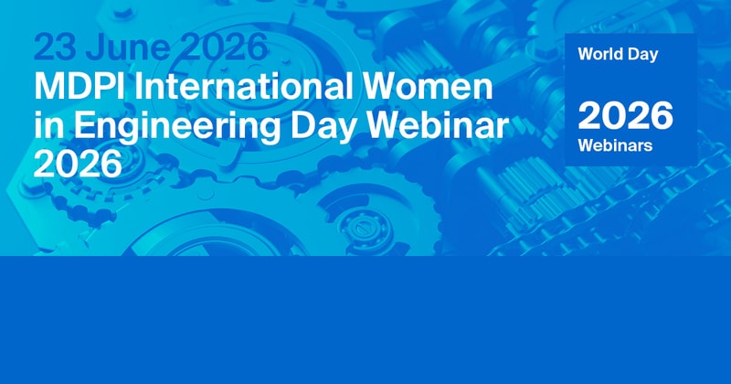 MDPI Webinar | International Women in Engineering Day, 23 June 2026