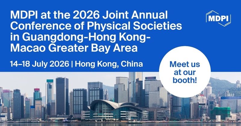 Meet Us at the 2026 Joint Annual Conference of Physical Societies in Guangdong–Hong Kong–Macao Greater Bay Area (YGA 2026), 14–18 July 2026, Hong Kong, China