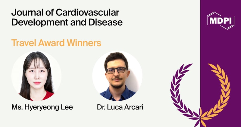 Journal of Cardiovascular Development and Disease Travel Award—Winners Announced