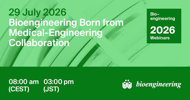 Bioengineering Webinar | Bioengineering Born from Medical–Engineering Collaboration, 29 July 2026