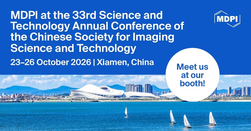 Meet Us at the 33rd Science and Technology Annual Conference of the Chinese Society for Imaging Science and Technology (The 33rd CSIST Congress), 23–26 October 2026, Xiamen, China