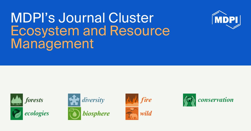 MDPI’s Journal Cluster of Ecosystem and Resource Management | Multiple Journals Receive Updated Impact Factors and Increased CiteScores