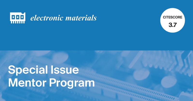 Electronic Materials | Special Issue Mentor Program