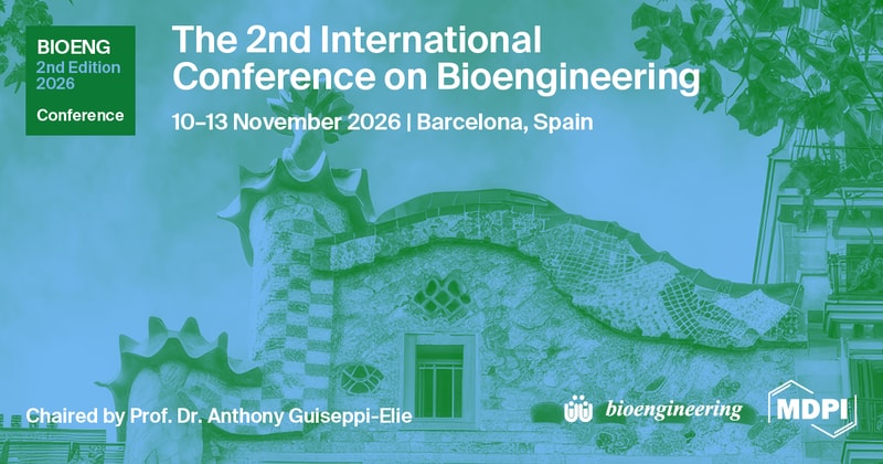 The 2nd International Conference on Bioengineering: Bioengineering in an Era of AI (BIOENG 2026) Announces Distinguished Speakers Lineup and Late-Breaking Poster Submission Opportunity