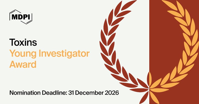 Toxins Young Investigator Award—Open for Nominations