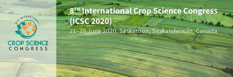 Meet us at the 8th International Crop Science Congress, Saskatoon, Saskatchewan, Canada, 21–25 June 2020