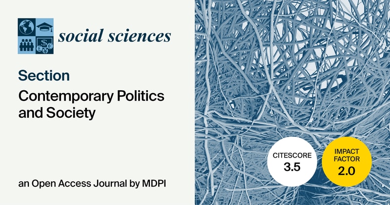 Social Sciences | Call for Special Issue Proposals for the “Contemporary Politics and Society” Section